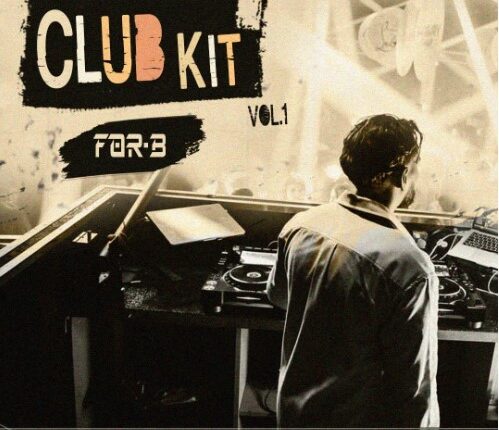 DJ FOR-B – CLUB KIT VOL 1