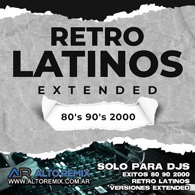 Pack Retro Latinos Extended 80s 90s 2000 (241 tracks)