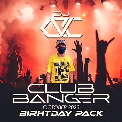DJ CVC CLUB BANGER OCTOBER BIRTHDAY PACK
