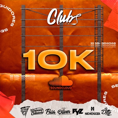 PACK ESPECIAL 10K SEGUIDORES EN SOUNDCLOUD Club Remixer’s