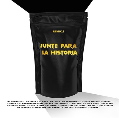 JUNTE PARA LA HISTORIA 2023 BY VARIOS DJS CHILENOS (126 Remix Hits)