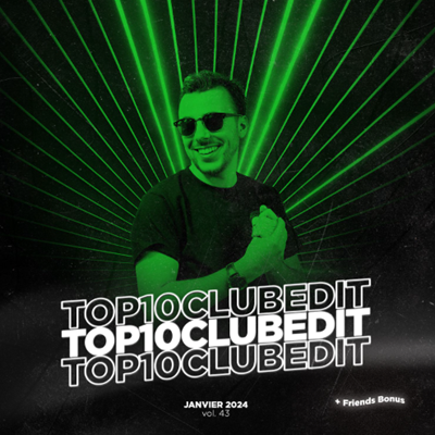 TOP 10 CLUB EDIT #43 – JANVIER 2024