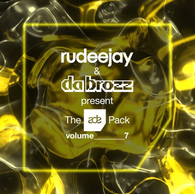 Rudeejay & Da Brozz pres. The ADE Pack vol. 7