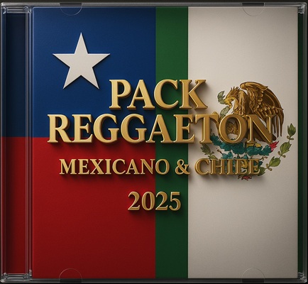 PACK REGGAETON MEXICANO Y CHILENO REMIX 2025 VOL1