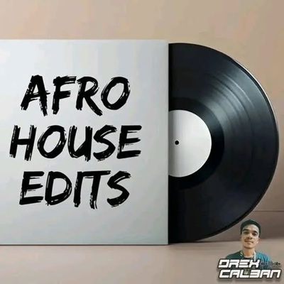 DREX CALBAN – AFRO HOUSE EDITZ 2025