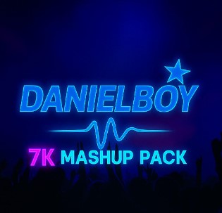🎧 7K Mashup Pack – DanielBoy 🔥