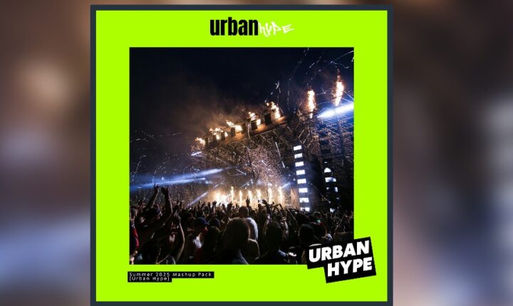 URBAN HYPE SUMMER 2025 Mashup Pack (+30 Mashups)