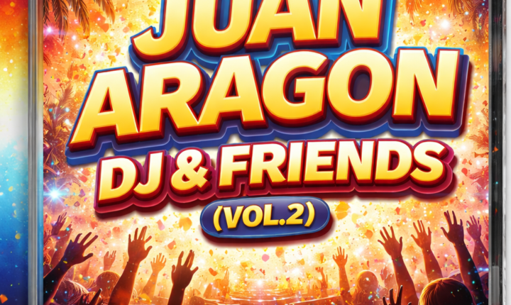JUAN ARAGON DJ & FRIENDS (VOL.2)