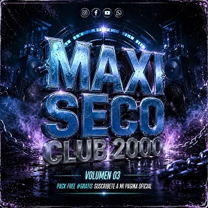 Volumen 3 para el CLUB 2000 by dj maxi seco