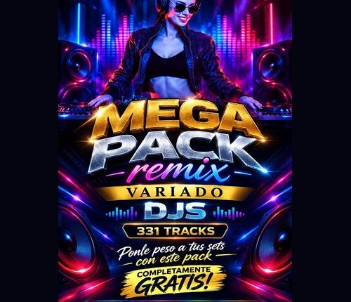 🎧 MEGA PACK REMIX – VARIADO DJs | 331 TRACKS 🎧